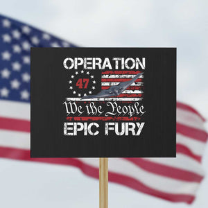 Operation Epic Fury Protest Sign Military Bomber Stealth Jet Vintage American Flag TS11 Horizontal 18" × 24" Black Print Your Wear