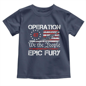 Operation Epic Fury Toddler T Shirt Military Bomber Stealth Jet Vintage American Flag TS11 Navy Print Your Wear