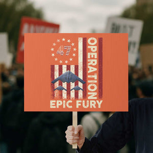 Operation Epic Fury Protest Sign Military Tactical Warfare Stealth Jet American Flag TS11 Horizontal 18" × 24" Orange Print Your Wear