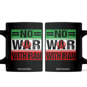 No War With Iran Coffee Mug Freedom For Iranians Vintage Iran Flag TS11 Black Print Your Wear