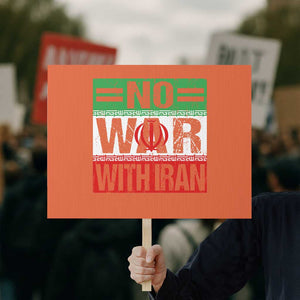 No War With Iran Protest Sign Freedom For Iranians Vintage Iran Flag TS11 Horizontal 18" × 24" Orange Print Your Wear