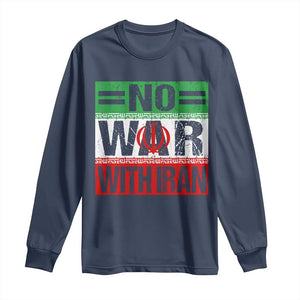 No War With Iran Long Sleeve Shirt Freedom For Iranians Vintage Iran Flag TS11 Navy Print Your Wear
