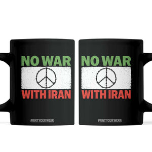 No War With Iran Coffee Mug Iranian People Support Barbed Wire Peace Sign TS11 Black Print Your Wear