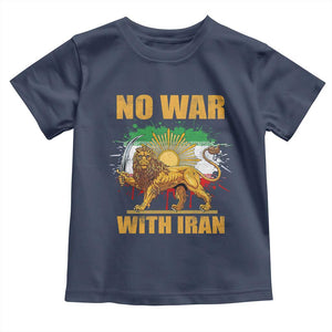 No War With Iran Toddler T Shirt Iran Flag Lion And Sun Persian Pride TS11 Navy Print Your Wear