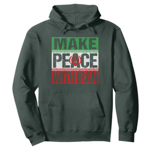 Make Peace With Iran Hoodie Peace Pacifist Stop War In Middle East TS11 Dark Forest Green Print Your Wear