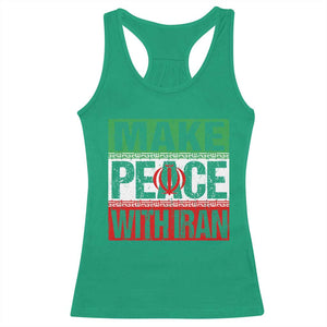 Make Peace With Iran Racerback Tank Top Peace Pacifist Stop War In Middle East TS11 Irish Green Print Your Wear