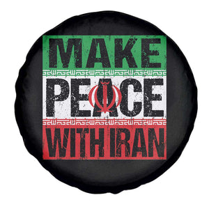 Make Peace With Iran Spare Tire Cover Peace Pacifist Stop War In Middle East TS11 Print Your Wear