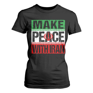 Make Peace With Iran T Shirt For Women Peace Pacifist Stop War In Middle East TS11 Black Print Your Wear