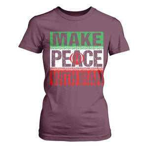 Make Peace With Iran T Shirt For Women Peace Pacifist Stop War In Middle East TS11 Maroon Print Your Wear