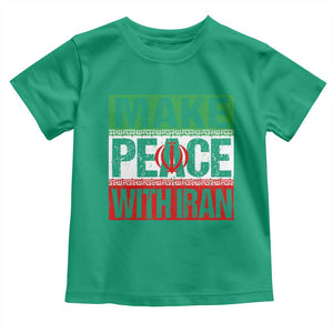 Make Peace With Iran Toddler T Shirt Peace Pacifist Stop War In Middle East TS11 Irish Green Print Your Wear