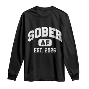 Sober AF 2026 AA Recovery Achiever Sobriety Anniversary Long Sleeve Shirt TS11 Black Print Your Wear