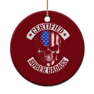 Certified Sober Badass Ceramic Ornament Sobriety Alcohol Fighters Vintage Skull