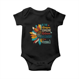 Sober Recover Baby Onesie Be The Reason Someone Believes Recovery Is Possible TS11 Black Print Your Wear