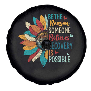 Sober Recover Spare Tire Cover Be The Reason Someone Believes Recovery Is Possible TS11 Print Your Wear