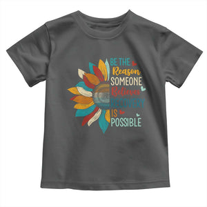 Sober Recover Toddler T Shirt Be The Reason Someone Believes Recovery Is Possible TS11 Dark Heather Print Your Wear