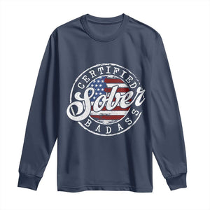 Certified Sober Badass Long Sleeve Shirt Sobriety Alcohol Recovery Vintage American Flag