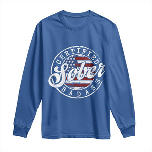 Certified Sober Badass Long Sleeve Shirt Sobriety Alcohol Recovery Vintage American Flag
