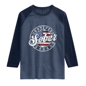 Certified Sober Badass Raglan Shirt Sobriety Alcohol Recovery Vintage American Flag
