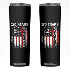 250 Years America Anniversary Christian USA Flag Skinny Tumbler TS11 Black Print Your Wear