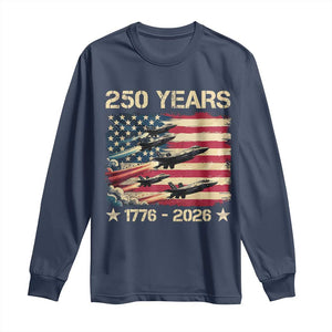 USA 250 Years 1776 2026 Patriotic Jets Trail American Flag Long Sleeve Shirt TS11 Navy Print Your Wear