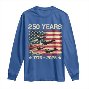 USA 250 Years 1776 2026 Patriotic Jets Trail American Flag Long Sleeve Shirt TS11 Royal Blue Print Your Wear
