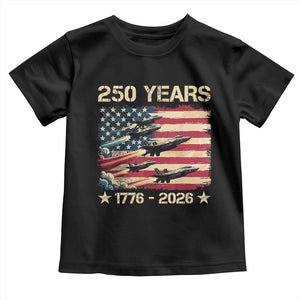 USA 250 Years 1776 2026 Patriotic Jets Trail American Flag Toddler T Shirt TS11 Black Print Your Wear