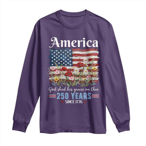 America God Shed His Grace On Thee 250 Years Since 1776 Long Sleeve Shirt TS11 Purple Print Your Wear