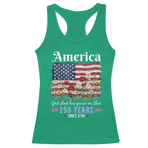 America God Shed His Grace On Thee 250 Years Since 1776 Racerback Tank Top TS11 Irish Green Print Your Wear