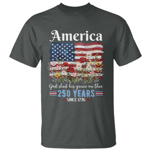 America God Shed His Grace On Thee 250 Years Since 1776 T Shirt TS11 Dark Heather Print Your Wear