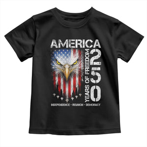 America 250 Years Of Freedom Toddler T Shirt USA Anniversary Bald Eagle Patriotic Jets TS11 Black Print Your Wear