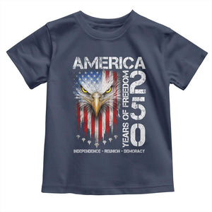 America 250 Years Of Freedom Toddler T Shirt USA Anniversary Bald Eagle Patriotic Jets TS11 Navy Print Your Wear