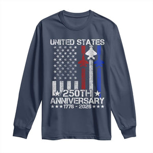 USA 250th Anniversary Long Sleeve Shirt Vintage American Flag Jets Semiquincentennial TS11 Navy Print Your Wear
