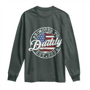 Promoted to Daddy 2026 Long Sleeve Shirt New Dad US Flag Fathers Day TS11 Dark Forest Green Print Your Wear
