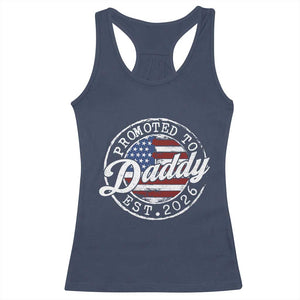 Promoted to Daddy 2026 Racerback Tank Top New Dad US Flag Fathers Day TS11 Navy Print Your Wear