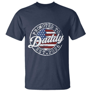 Promoted to Daddy 2026 T Shirt New Dad US Flag Fathers Day TS11 Navy Print Your Wear