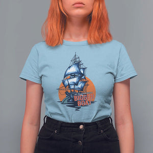 Funny Sailing T Shirt For Women We're Gonna Need A Bigger Boat Vintage Boating TS11 Light Blue Print Your Wear