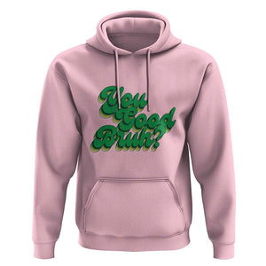 Mental Health Awareness Hoodie Retro Groovy You Good Bruh TS11 Light Pink Print Your Wear