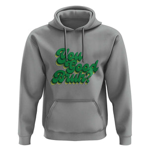 Mental Health Awareness Hoodie Retro Groovy You Good Bruh TS11 Sport Gray Print Your Wear
