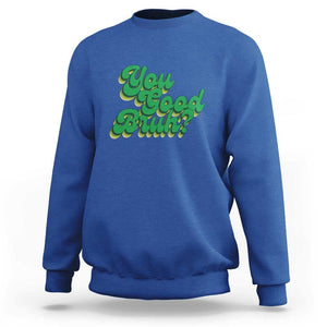 Mental Health Awareness Sweatshirt Retro Groovy You Good Bruh TS11 Royal Blue Print Your Wear