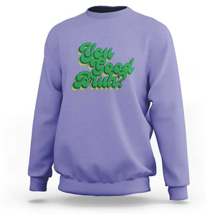 Mental Health Awareness Sweatshirt Retro Groovy You Good Bruh TS11 Violet Print Your Wear