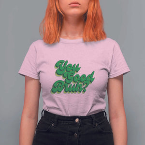 Mental Health Awareness T Shirt For Women Retro Groovy You Good Bruh TS11 Light Pink Print Your Wear