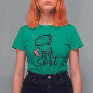 Funny British Tea T Shirt For Women Quote UK Flag TS11 Irish Green Print Your Wear