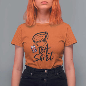 Funny British Tea T Shirt For Women Quote UK Flag TS11 Orange Print Your Wear