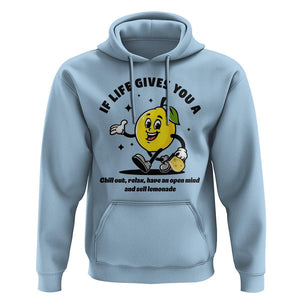 Lemonade Stand Boss Hoodie If Life Gives You A Lemon Chill Out Relax Have An Open Mind And Sell Lemonade TS11 Light Blue Print Your Wear