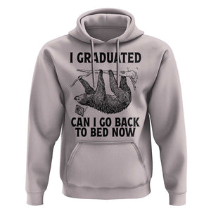 Graduation Hoodie I Graduated Can I Go Back To Bed Now Cute Sloth TS11 Ice Gray Print Your Wear