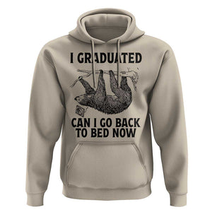 Graduation Hoodie I Graduated Can I Go Back To Bed Now Cute Sloth TS11 Sand Print Your Wear