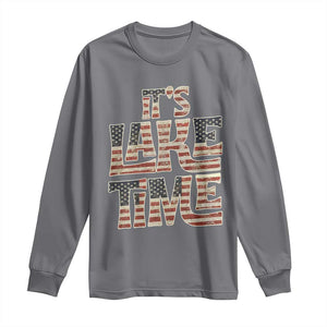 Funny It's Lake Time Long Sleeve Shirt Patriotic Boater American Flag USA 4th of July TS11 Charcoal Print Your Wear