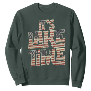 Funny It's Lake Time Sweatshirt Patriotic Boater American Flag USA 4th of July TS11 Dark Forest Green Print Your Wear