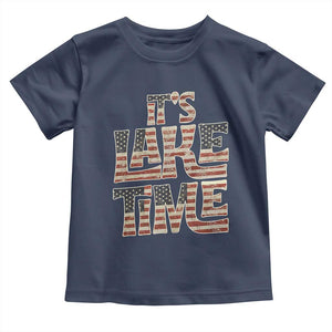 Funny It's Lake Time Toddler T Shirt Patriotic Boater American Flag USA 4th of July TS11 Navy Print Your Wear