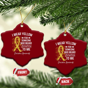 Sarcoma Awareness Ceramic Ornament I Wear Yellow For Someone Who Means Everything To Me TS11 Print Your Wear